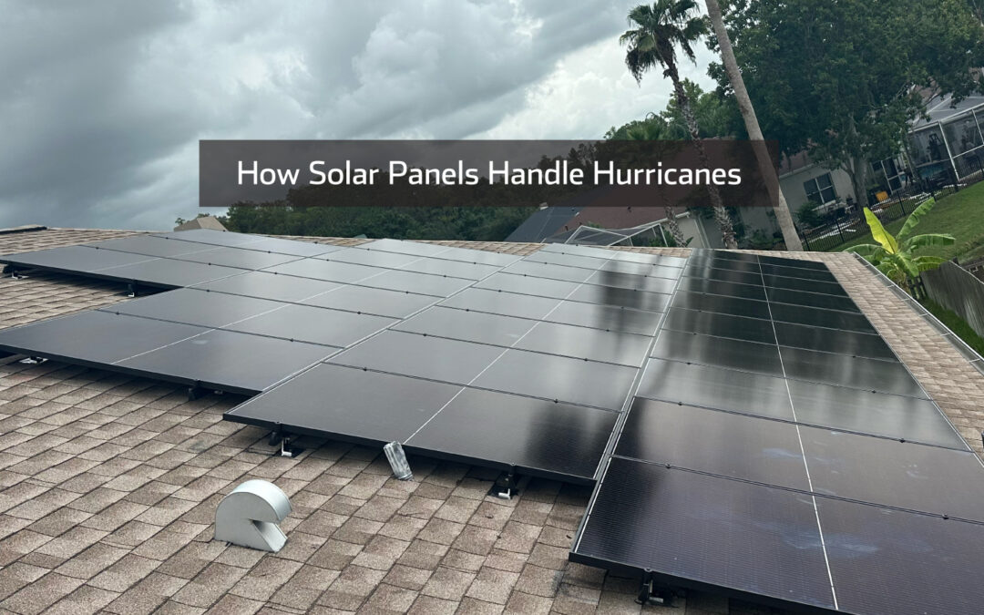 Surviving Storms: How Solar Panels Handle Hurricanes 